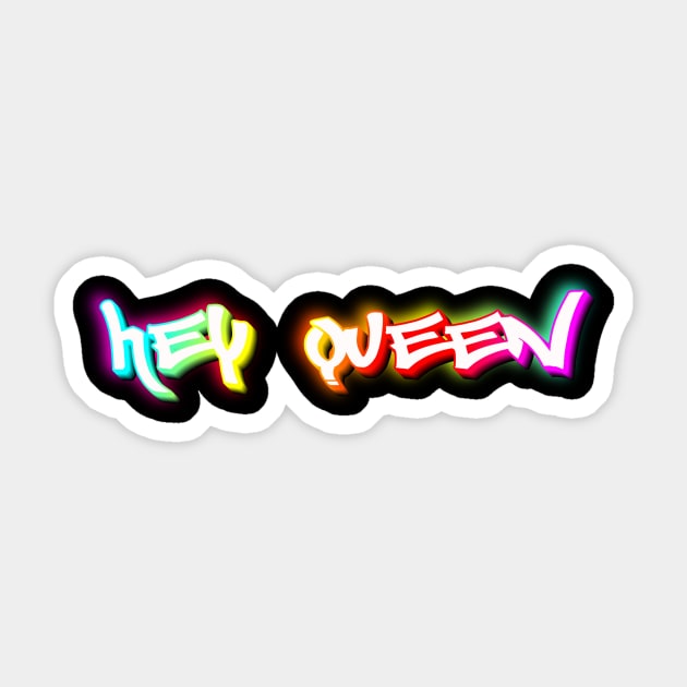 Hey Queen Sticker by Fly Beyond